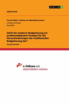 Stellt die moderne Budgetierung ein problemadäquates Konzept für die Herausforderungen der traditionellen Budgetierung dar? - Graf, Juliana