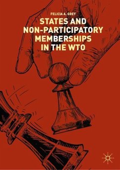 States and Non-Participatory Memberships in the WTO - Grey, Felicia A.