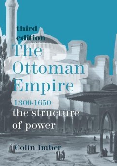 The Ottoman Empire, 1300-1650 - Imber, Colin