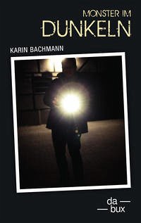 Monster im Dunkeln - Bachmann, Karin