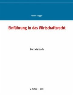 Einführung in das Wirtschaftsrecht - Brugger, Walter