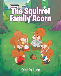 The Squirrel Family Acorn - Lehr, Kristin