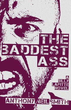 The Baddest Ass - Smith, Anthony Neil