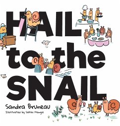Hail to the Snail - Bruneau, Sandra