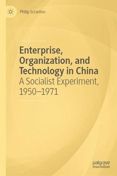 Enterprise, Organization, and Technology in China - Scranton, Philip