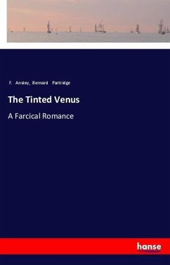 The Tinted Venus - Anstey, F.; Partridge, Bernard
