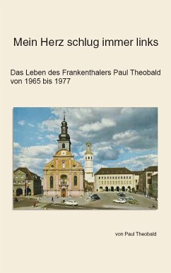 Mein Herz schlug immer links - Theobald, Paul