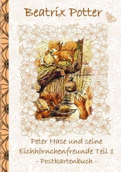 Peter Hase und seine Eichhörnchenfreunde Teil 1 - Potter, Beatrix;Potter, Elizabeth M.