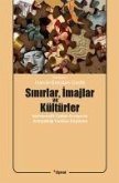 Sinirlar, Imajlar ve Kültürler Sinirlar, Imajlar ve Kültürler