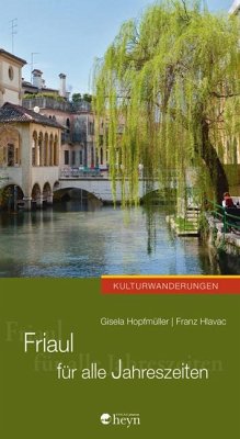 Friaul für alle Jahreszeiten - Hopfmüller, Gisela;Hlavac, Franz