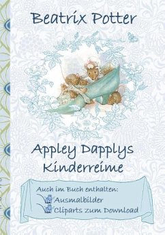 Appley Dapplys Kinderreime (inklusive Ausmalbilder und Cliparts zum Download) - Potter, Beatrix;Potter, Elizabeth M.