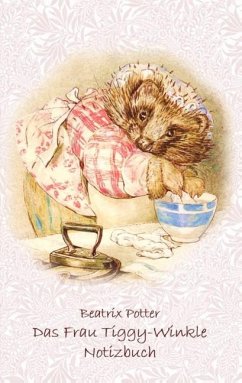 Das Frau Tiggy-Winkle Notizbuch ( Peter Hase ) - Potter, Beatrix;Potter, Elizabeth M.