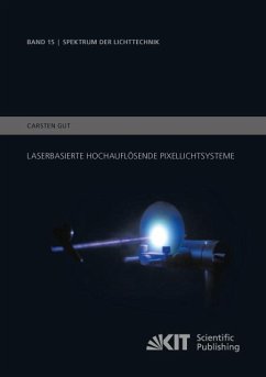 Laserbasierte hochauflösende Pixellichtsysteme - Gut, Carsten
