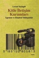 Kitle Iletisim Kuramlari - Yaylagül, Levent