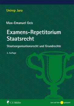 Examens-Repetitorium Staatsrecht - Geis, Max-Emanuel