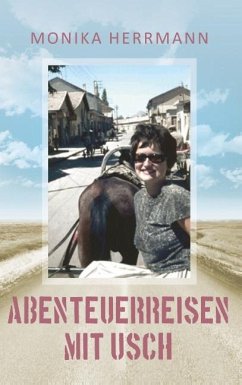 Abenteuerreisen mit Usch - Herrmann, Monika