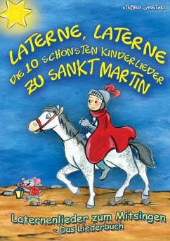 Laterne, Laterne - Die 10 schönsten Kinderlieder zu Sankt Martin (eBook, PDF) - Janetzko, Stephen