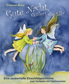 Gute Nacht, flüstert die Elfe (eBook, PDF) - Klenz, Christina