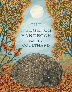 The Hedgehog Handbook (eBook, ePUB) - Coulthard, Sally