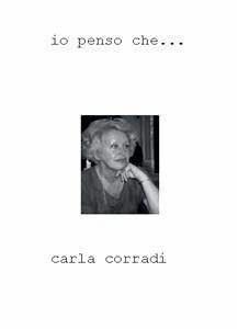 Io penso che... (eBook, PDF) - Corradi, Carla