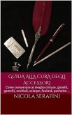 Guida alla cura degli accessori (eBook, ePUB)