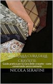 Guida alla cura delle cravatte (eBook, ePUB)