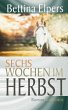 Sechs Wochen im Herbst (eBook, ePUB) - Bild 1