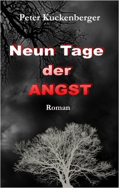 Neun Tage der Angst (eBook, ePUB) - Kuckenberger, Peter