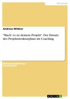 &quote;Mach' es zu deinem Projekt&quote;. Der Einsatz des Projektstrukturplans im Coaching (eBook, PDF)
