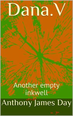 Dana-v - Another Empty Inkwell (The Legacy Collection, #2) (eBook, ePUB) - Day, Anthony James