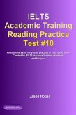 IELTS Academic Training Reading Practice Test #10. An Example Exam for You to Practise in Your Spare Time (IELTS Academic Training Reading Practice Tests, #10) (eBook, ePUB)