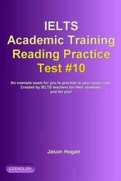 IELTS Academic Training Reading Practice Test #10. An Example Exam for You to Practise in Your Spare Time (IELTS Academic Training Reading Practice Tests, #10) (eBook, ePUB) - Hogan, Jason
