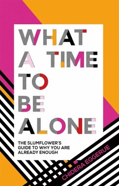 What a Time to be Alone (eBook, ePUB) - Eggerue, Chidera