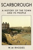 Scarborough a History of the Town and its People. (eBook, ePUB)