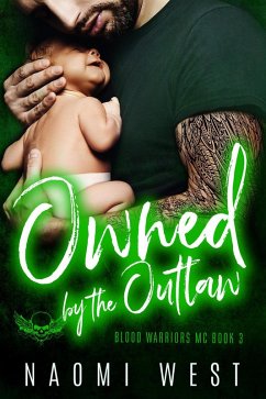 Cover Owned by the Outlaw: An MC Romance (Blood Warriors MC, #3) (eBook, ePUB)