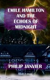 Emile Hamilton and the Echoes of Midnight (The Adventures of Emile Hamilton, #3) (eBook, ePUB)
