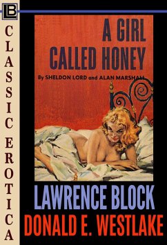 A Girl Called Honey (Collection of Classic Erotica, #21) (eBook, ePUB) - Block, Lawrence; Westlake, Donald E.