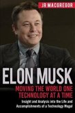Elon Musk: Moving the World One Technology at a Time (eBook, ePUB)