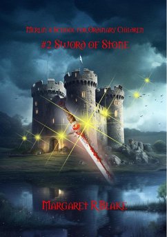 Sword of Stone (Merlin's School for Ordinary Children, #2) (eBook, ePUB) - Blake, Margaret R