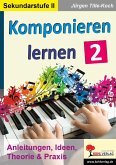 Komponieren lernen / Band 2 (eBook, PDF)