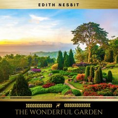 The Wonderful Garden (MP3-Download) - Nesbit, Edith