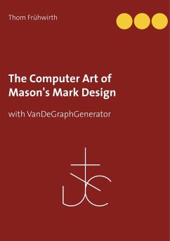 The Computer Art of Mason's Mark Design (eBook, ePUB) - Frühwirth, Thom