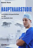 Haupthaarstudie und andere Arztgeschichten aus der Vor-Seehofer-Zeit (eBook, PDF)