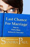 Last Chance for Marriage (A Sandra Paul Classic) (eBook, ePUB)