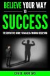 Believe Your Way to Success - The... - Bild 1
