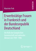 Erwerbstätige Frauen in Frankreich und der Bundesrepublik Deutschland (eBook, PDF)
