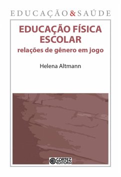 Educação física escolar (eBook, ePUB) - Altmann, Helena