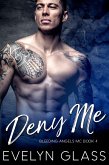 Deny Me: An MC Romance (Bleeding Angels MC, #4) (eBook, ePUB)