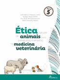 Ética no uso de animais para pesquisa e ensino na medicina veterinária (eBook, ePUB)