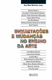 Inquietações e mudanças no ensino da arte (eBook, ePUB) Inquietações e mudanças no ensino da arte (eBook, ePUB)
